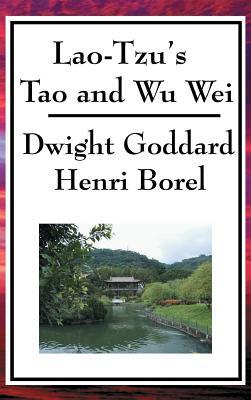 Lao-Tzu's Tao and Wu Wei by Laozi