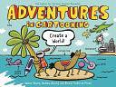 Adventures in Cartooning: Create a World by Andrew Arnold, Alexis Frederick-Frost, James Sturm