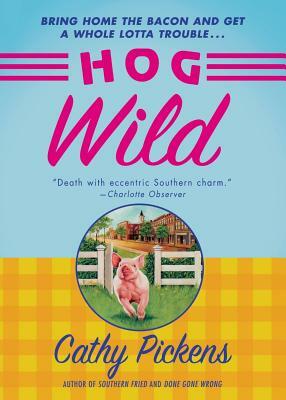 Hog Wild by Cathy Pickens