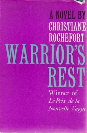 Warrior's Rest by Christiane Rochefort