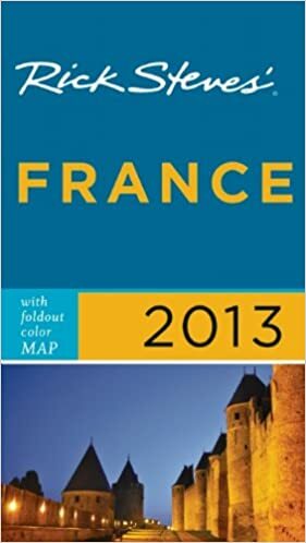 Rick Steves' France 2013 by Rick Steves