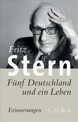 Fünf Deutschland und ein Leben by Fritz Stern