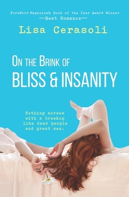 On the Brink of Bliss and Insanity by Lisa Cerasoli