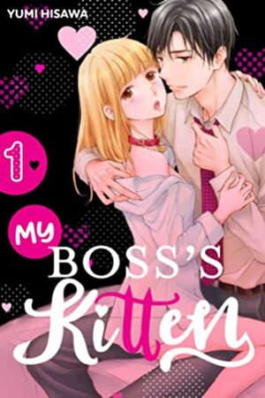 My Boss's Kitten, Vol. 1 by Yumi Hisawa