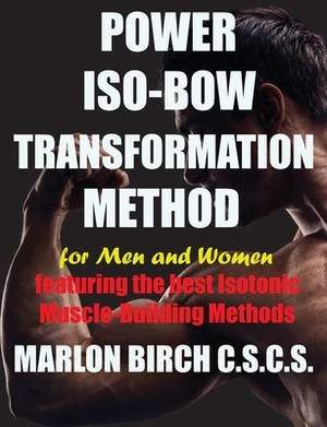 Power Iso-Bow Transformation Method by Marlon Birch