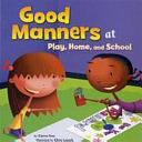 Good Manners: At Play, Home, and School by Carrie Finn