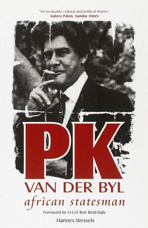 PK Van Der Byl: African Statesman by Hannes Wessels