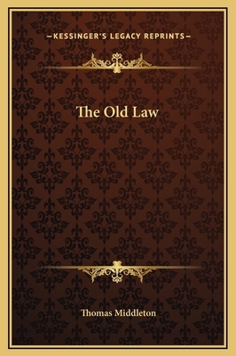 The Old Law by Thomas Middleton