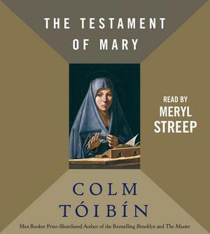 The Testament of Mary by Colm Tóibín