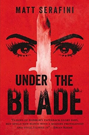 Under the Blade by Matt Serafini