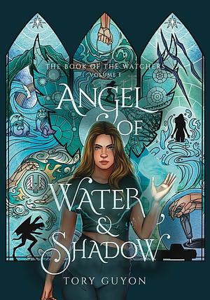 Angel of Water &amp; Shadow by Tory Guyon