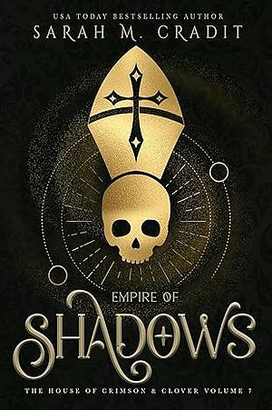 Empire of Shadows: A New Orleans Witches Family Saga by Sarah M. Cradit, Sarah M. Cradit
