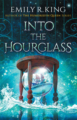 Into the Hourglass by Emily R. King