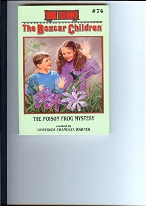 The Boxcar Children No. 74 The Poison Frog Mystery by Gertrude Chandler Warner