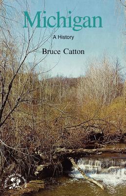 Michigan: A Bicentennial History by Bruce Catton