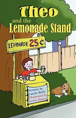 Theo and the Lemonade Stand by Laurie Braly