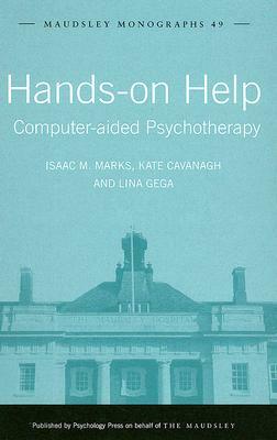 Hands-On Help: Computer-Aided Psychotherapy by Lina Gega, Kate Cavanagh, Isaac M. Marks