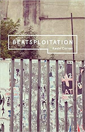 Beatsploitation by Kevin Curran