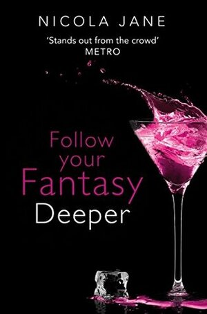 Follow Your Fantasy: Deeper by Nicola Jane