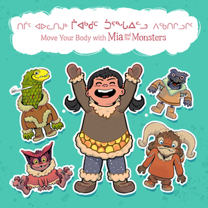 Move Your Body with MIA and the Monsters (Inuktitut/English) by Neil Christopher