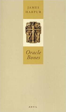 Oracle Bones by James Harpur