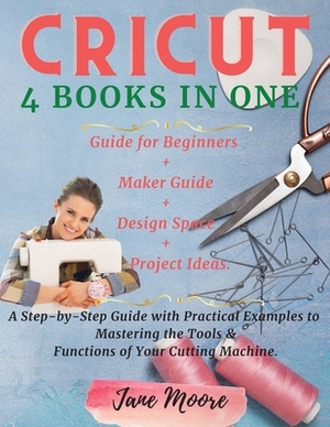 Cricut for Beginners by Jane Moore