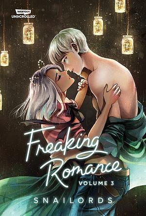 Freaking Romance Volume Three by Snailords