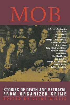 Mob: Stories of Death and Betrayal from Organized Crime by 