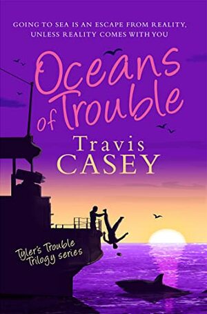 Oceans of Trouble by Travis Casey