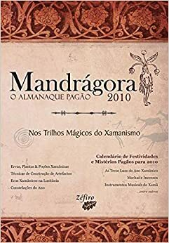 Mandrágora - O Almanaque Pagão 2010 by Melusine de Mattos