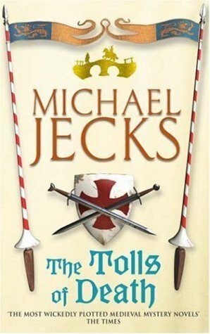 The Tolls of Death by Michael Jecks
