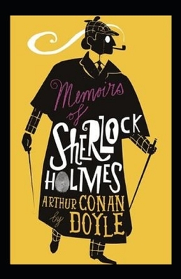 Memoirs of Sherlock Holmes Illustrated by Arthur Conan Doyle