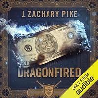 Dragonfired by J. Zachary Pike