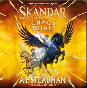 Skandar and the Chaos Trials  by A.F. Steadman