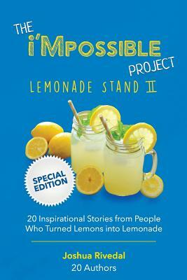The I'mpossible Project: Lemonade Stand: Volume II by Joshua Rivedal