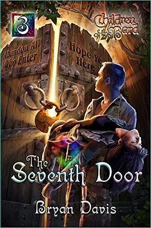 Seventh Door by Bryan Davis, Bryan Davis