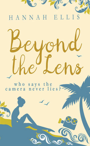 Beyond the Lens by Hannah Ellis