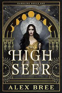 The High Seer by Alex Bree