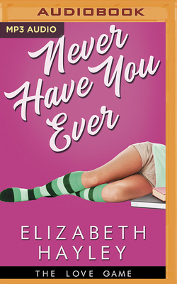 Never Have You Ever by Elizabeth Hayley