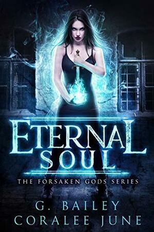 Eternal Soul by G. Bailey, Coralee June