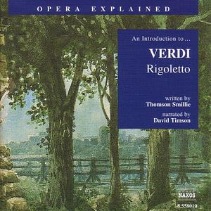 An Introduction to Verdi: Rigoletto by Thomson Smillie