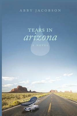 Tears In Arizona by Abby Jacobson