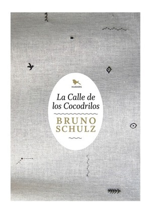 La calle de los cocodrilos by Bruno Schulz