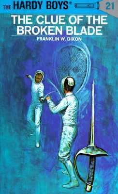 The Clue of the Broken Blade by Franklin W. Dixon