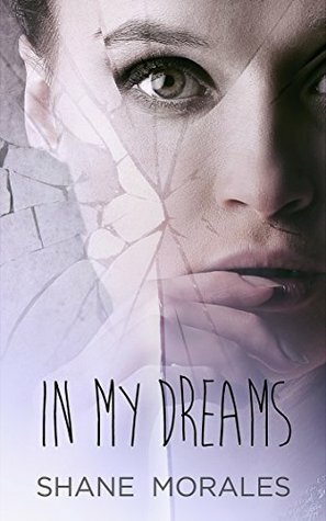 In My Dreams by Shane Morales