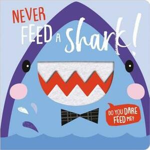 Never Feed a Shark by Make Believe Ideas Ltd.