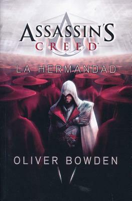 Assassin's Creed 2: La Hermandad by Oliver Bowden