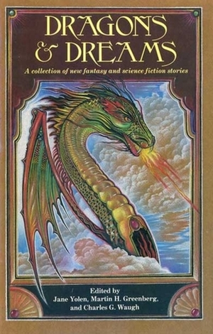 Dragons & Dreams: A Collection of New Fantasy and Science Fiction Stories by Jane Yolen, Bruce Coville, Diana Wynne Jones, Sharon Webb, Patricia MacLachlan, Zilpha Keatley Snyder, Diane Duane, Patricia A. McKillip, Charles de Lint, Charles G. Waugh, Martin H. Greenberg, Monica Hughes