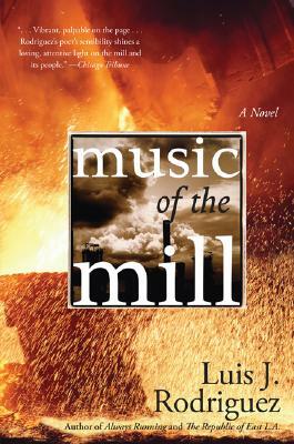 Music of the Mill by Luis J. Rodríguez