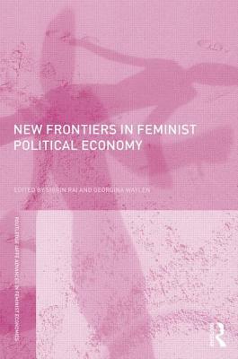 New Frontiers in Feminist Political Economy by 